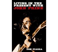 Living in the Present with John Prine
