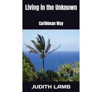 Living in the Unknown: Caribbean Way