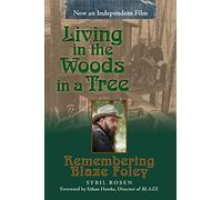 Living in the Woods in a Tree: Remembering Blaze Foley: 2 (North Texas Lives of Musician Series)