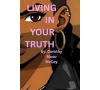 LIVING IN YOUR TRUTH
