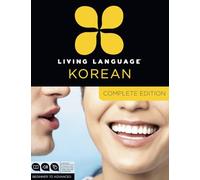 Living Language Korean, Complete Edition: Beginner through advanced course, including 3 coursebooks, 9 audio CDs, Korean reading & writing guide, and free online learning: 5