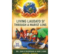 Living Laudato Si’ through a Marist Lens
