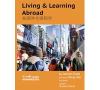 Living & Learning Abroad: Student's Book (ESL For Chinese Learners)