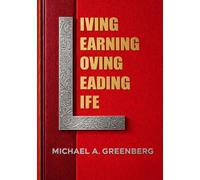 Living, Learning, Loving, Leading, Life