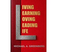 Living, Learning, Loving, Leading, Life