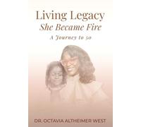 Living Legacy She Became Fire: A Journey to 50