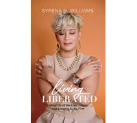 Living Liberated: Letting Go of the Lies, Labels, and Longing to Be Free