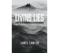 Living Lies: A Novel of the Iranian Nuclear Weapons Program (The Guild Series)