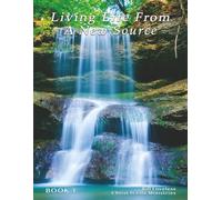 Living Life From A New Source (Living a Transformed Life in Christ)