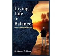 Living Life in Balance: Leaving a Legacy of Faith and Focus
