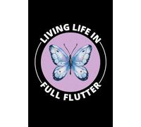 Living Life in Full Flutter: Bug Insect Collector Journal: Notebook for Bug Lovers, Entomology Notes, Field Observations & Species Tracking - Lined Writing Logbook for Adults & Kids