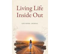Living Life Inside Out Life Notes Journal