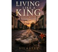 Living Like a King