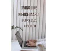 Living Like Kierkegaard: Books, 2025