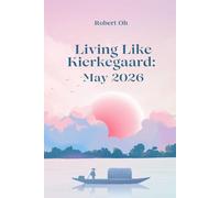 Living Like Kierkegaard: May 2026
