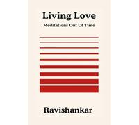 Living Love: Meditations Out Of Time