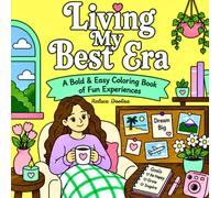 Living My Best Era: A Bold & Easy Coloring Book of Fun Experiences - Perfect for Young Women and Teenage Girls