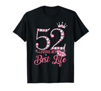 Living My Best Life 52 Años 52 Cumpleaños Reina Mujer Camiseta
