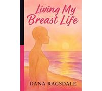 Living My Breast Life