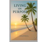 Living on Purpose