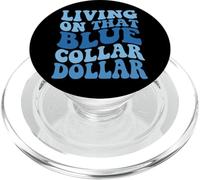 Living On That Blue Collar Dollar PopSockets PopGrip para MagSafe