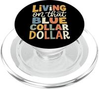 Living On That Blue Collar Dollar PopSockets PopGrip para MagSafe