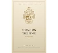 Living on the Edge: The Autobiography (The Peter J. Daniels Collection)