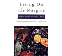 Living On the Margins: Women Writers on Breast Cancer