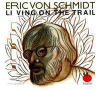 Living on the Trail by Von Schmidt, Eric