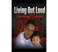Living Out Loud, Surviving Silence: Unapologetic Identity and the Legacy of Strength