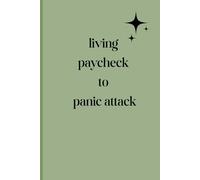 living paycheck to panic attack: Funny Gift Notebook Journal for Gen Z and Millennials