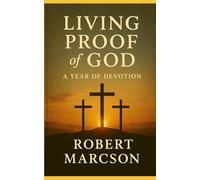 Living Proof of God: A Year of Devotion