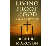 Living Proof of God: A Year of Devotion