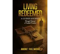 Living Redeemed: A Guided Journey Through Diary of a Troubled Preacher
