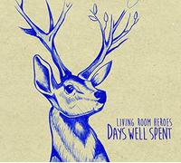 Living Room Heroes - Days Well Spent -Digi-
