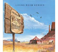 Living Room Heroes - Welcome to the Circus
