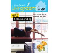 Living Room Yoga - Hips & Backbending (Eva Barash) [DVD] [2010 [Reino Unido]