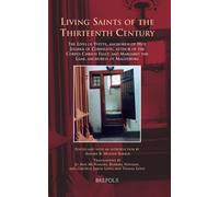 Living Saints of the Thirteenth Century English; Latin: The Lives of Yvette, Anchoress of Huy; Juliana of Cornillon, Author of the Corpus Christi ... 20 (Medieval Women: Texts and Contexts, 20)