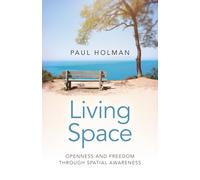 Living Space: Openness and Freedom through Spatial Awareness