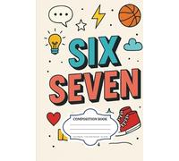 Living That Six Seven Life | Lined Composition Notebook Journal For Adults, Teen, Kids, School, Office, Work, College: 6 x 9 Inches | Grey Lines With Margins | 100 Pages College Ruled (Trivia Books)