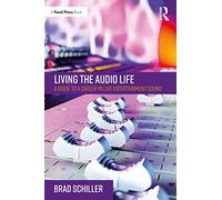 Living the Audio Life: A Guide to a Career in Live Entertainment Sound