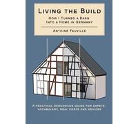 Living the Build: How I Turned a Barn Into a Home In Germany