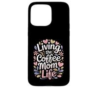 Living The Coffee Mom Life Cafeína Amante Corazones Carcasa para iPhone 15 Pro MAX