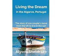 Living the Dream: in the Algarve, Portugal: 1 (The Algarve Dream Series)