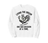 Living The Dream One Bad Decision At A Time Raccoon Rooster Sudadera