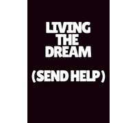 Living The Dream (Send Help)