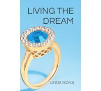 LIVING THE DREAM (The Living Series)