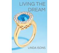 LIVING THE DREAM (The Living Series)