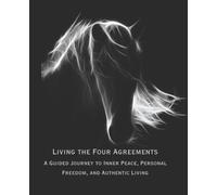 Living the Four Agreements