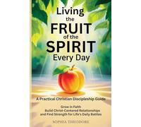 Living the Fruit of the Spirit Every Day